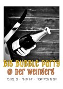 Big Bubble Party @ Der WeinGerg